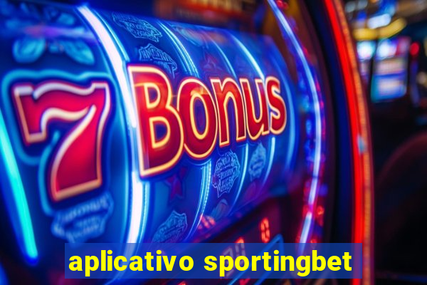 aplicativo sportingbet